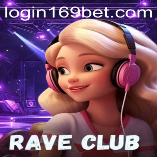 Explore the Excitement of RaveClub with the 169 Bet